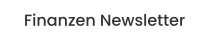 Finanzen Newsletter